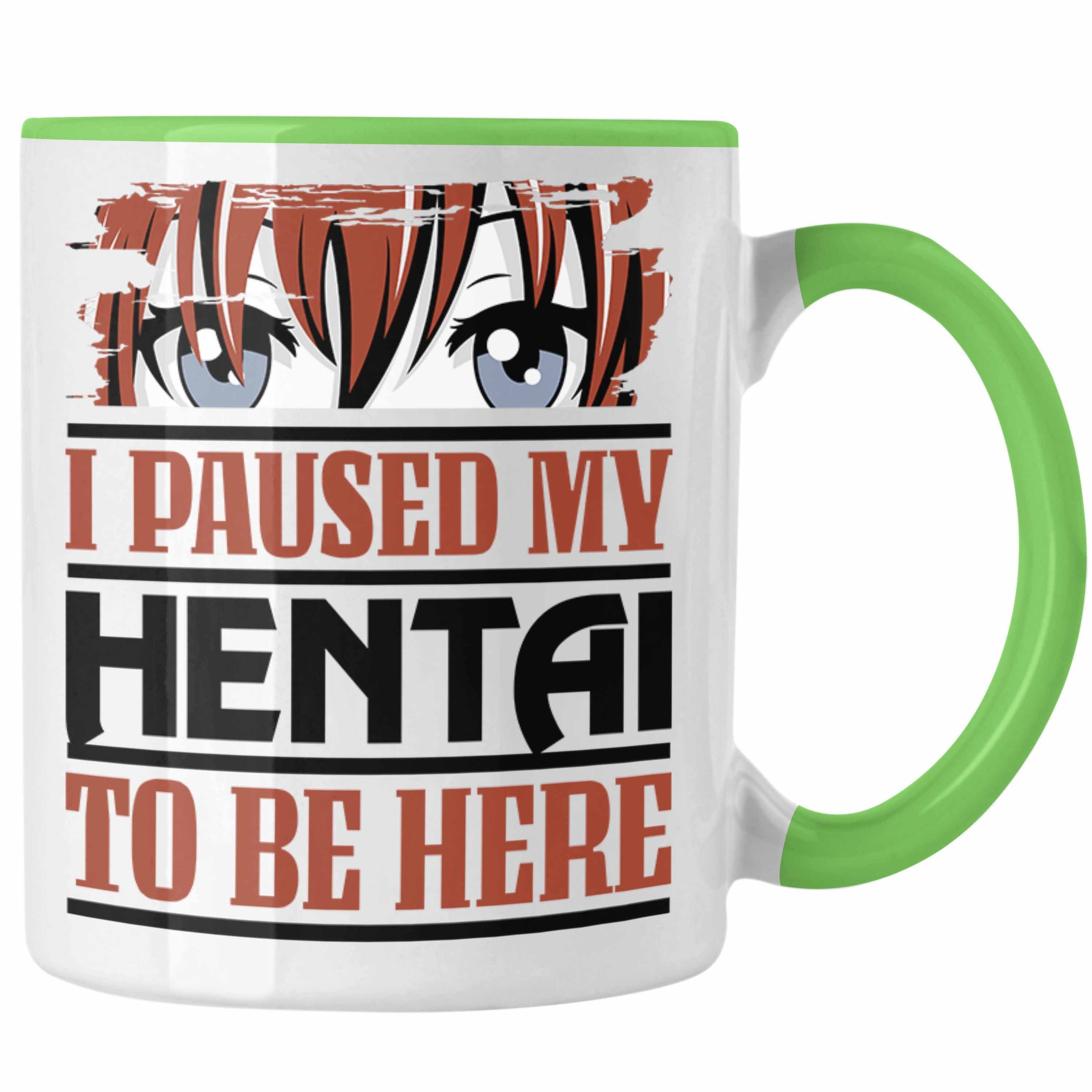 Trendation Tasse I Paused My Hentai To Be Here Tasse Geschenk Anime Liebhaber Geschenki Grün | Teetassen