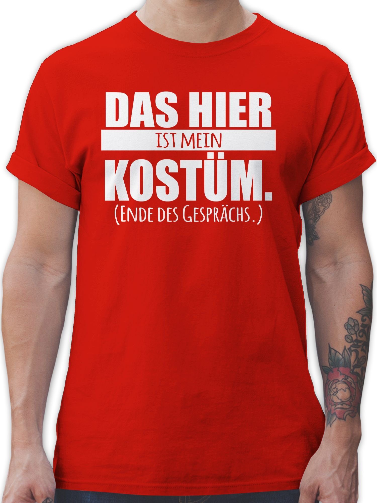 T-Shirt Das hier ist mein Kostüm. Ende des Gesprächs Faschingskostüm I Sprüche