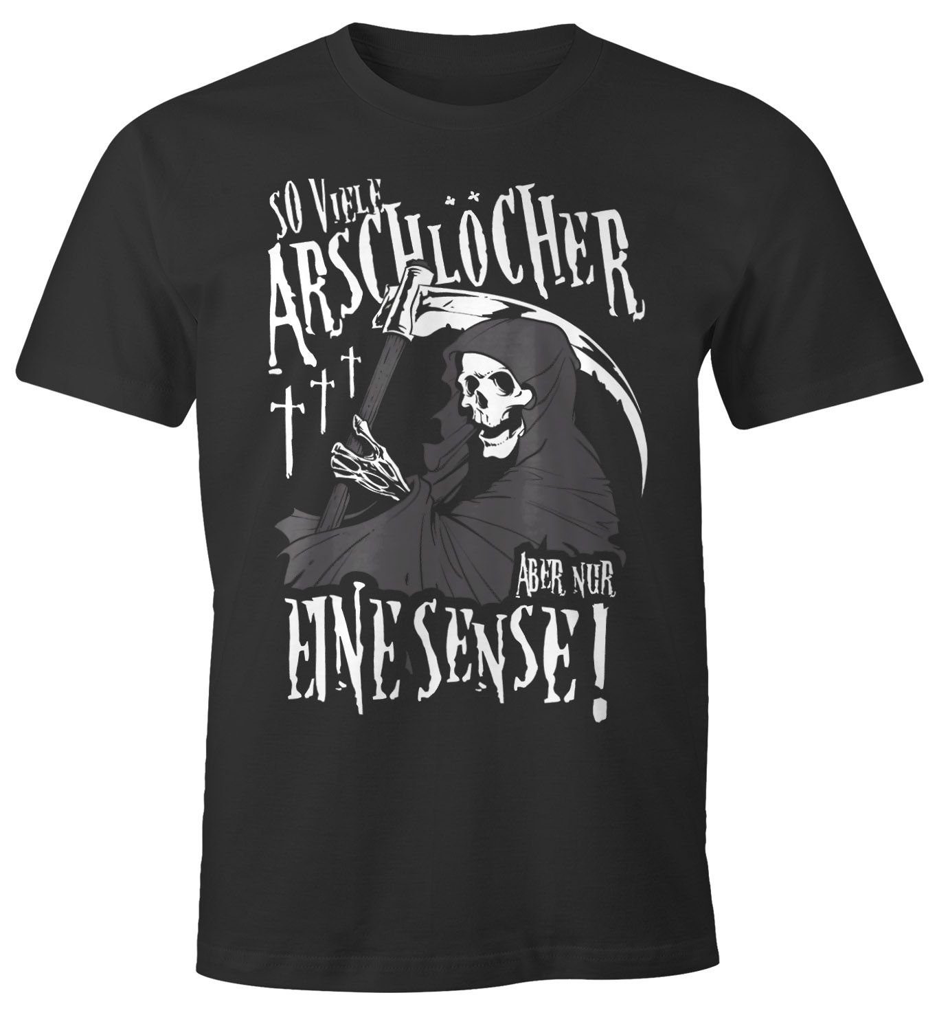 MoonWorks Print-Shirt So viele Arschlöcher aber nur eine Sense Herren T-Shirt mit Spruch Moonworks® mit Print schwarz