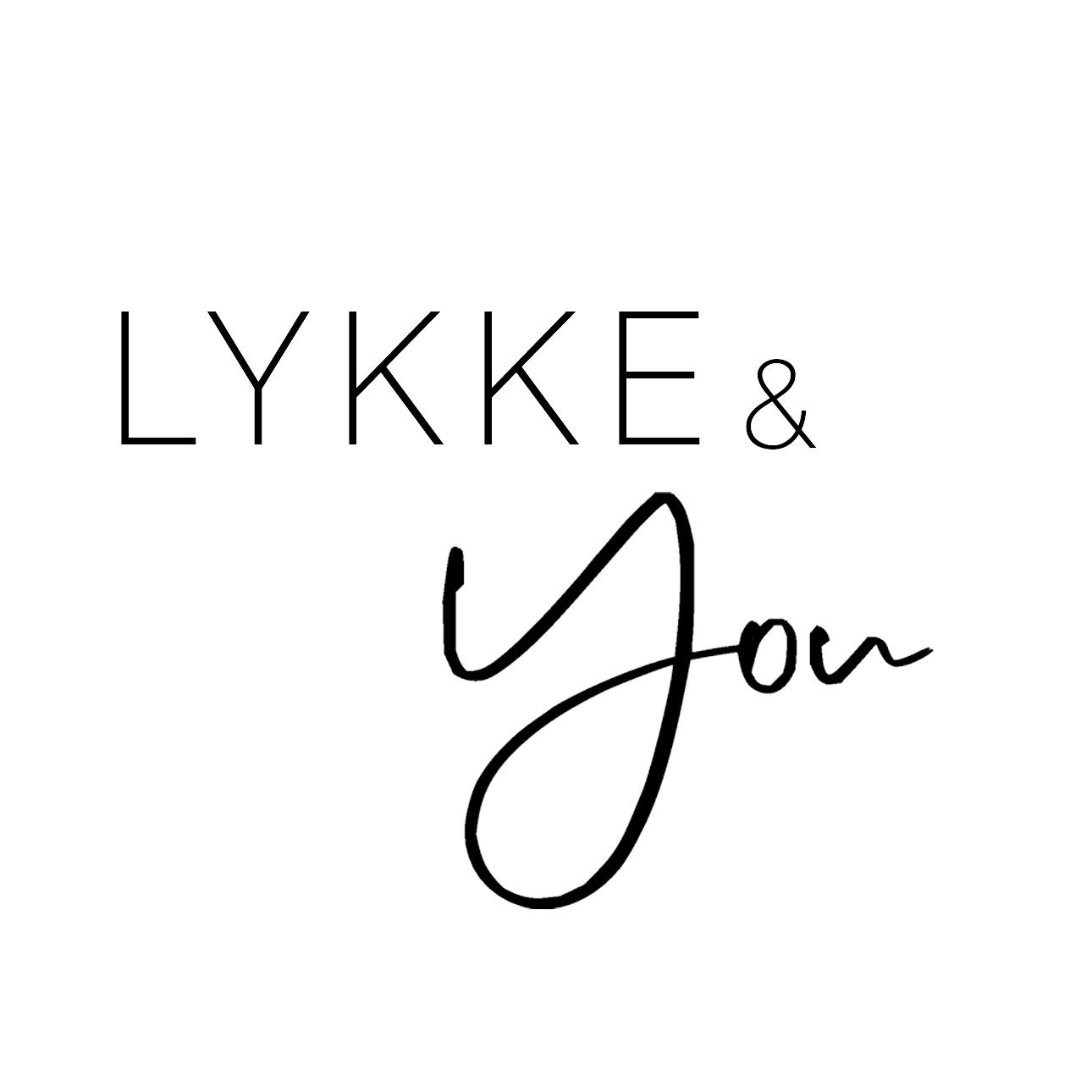 LYKKE & You