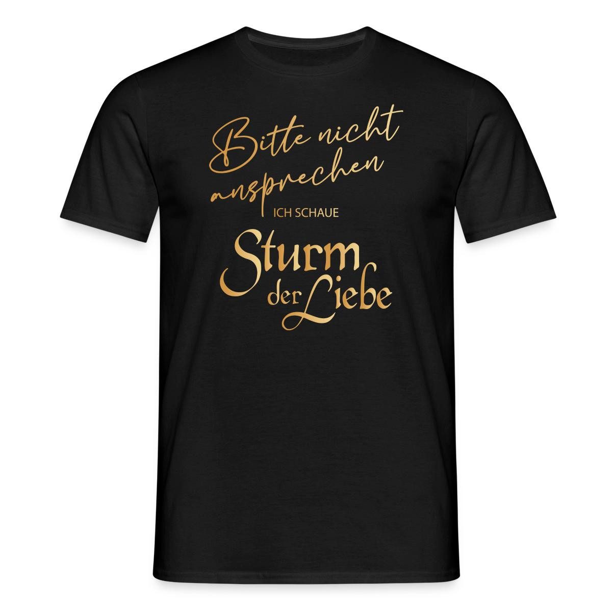 Spreadshirt T-Shirt Sturm Der Liebe Bitte Nicht Ansprechen Lustiger Spruch Männer T-Shirt (1-tlg)
