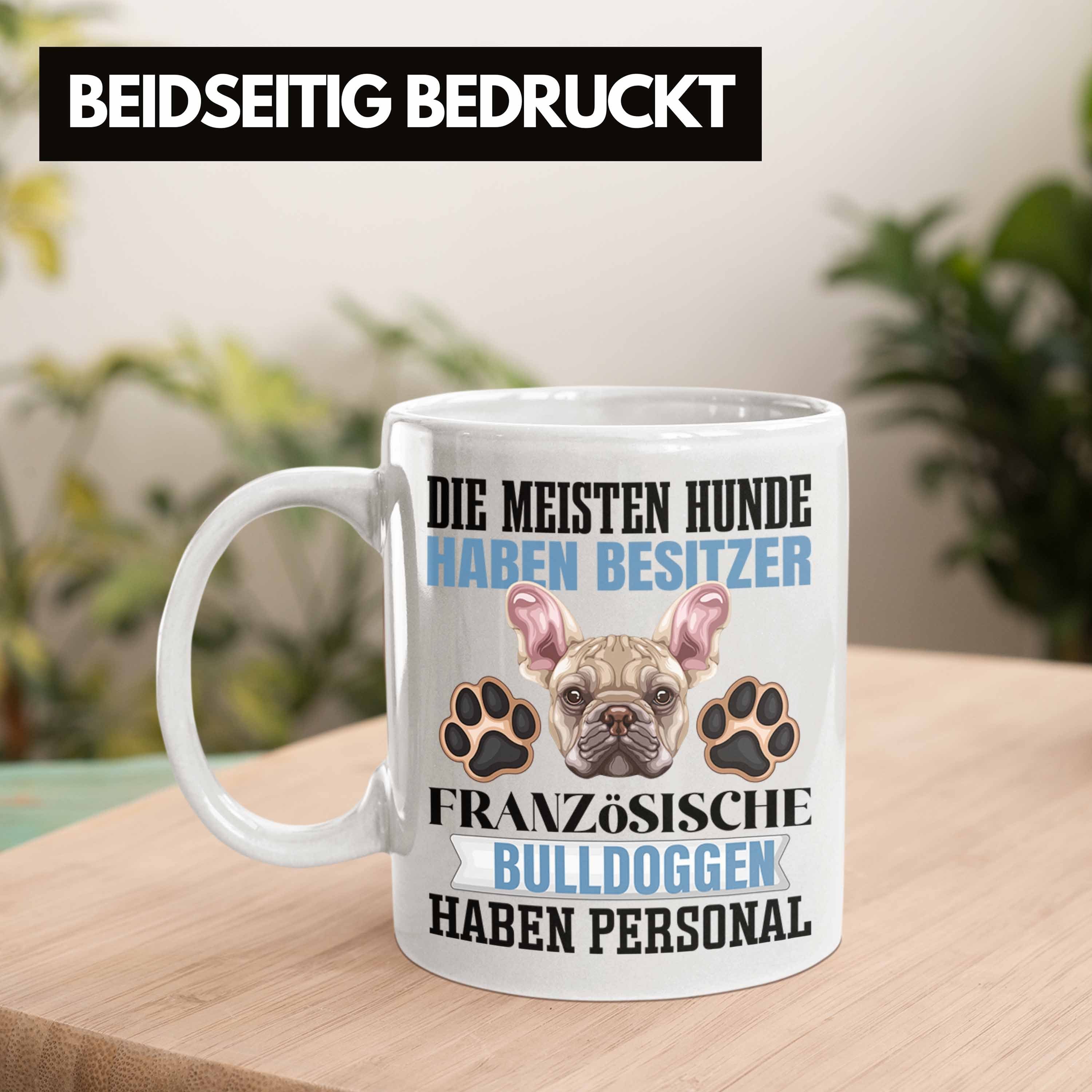 Französische Tasse Trendation Geschenk Weiss Besitzer Spruch Geschen Bulldogge Tasse Lustiger