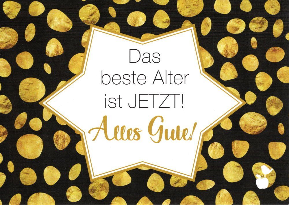 Postkarte "Das beste Alter ist JETZT! Alles Gute!"