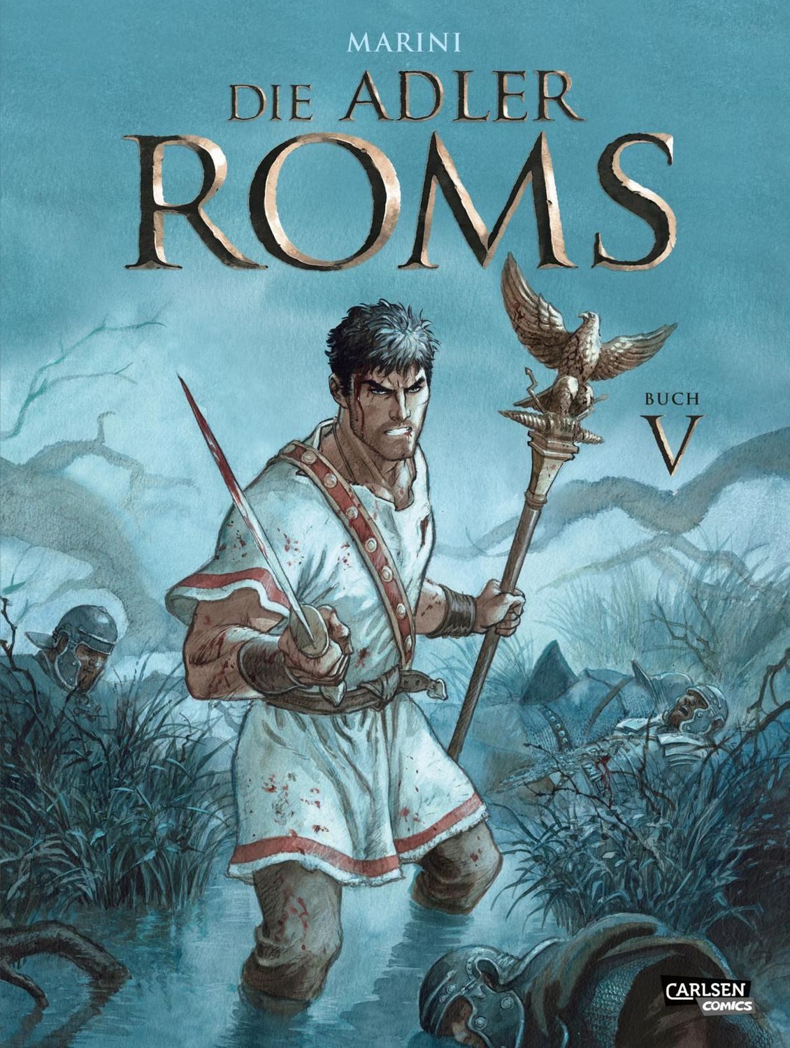 Die Adler Roms (Hardcover) 5: Buch V / Enrico Marini