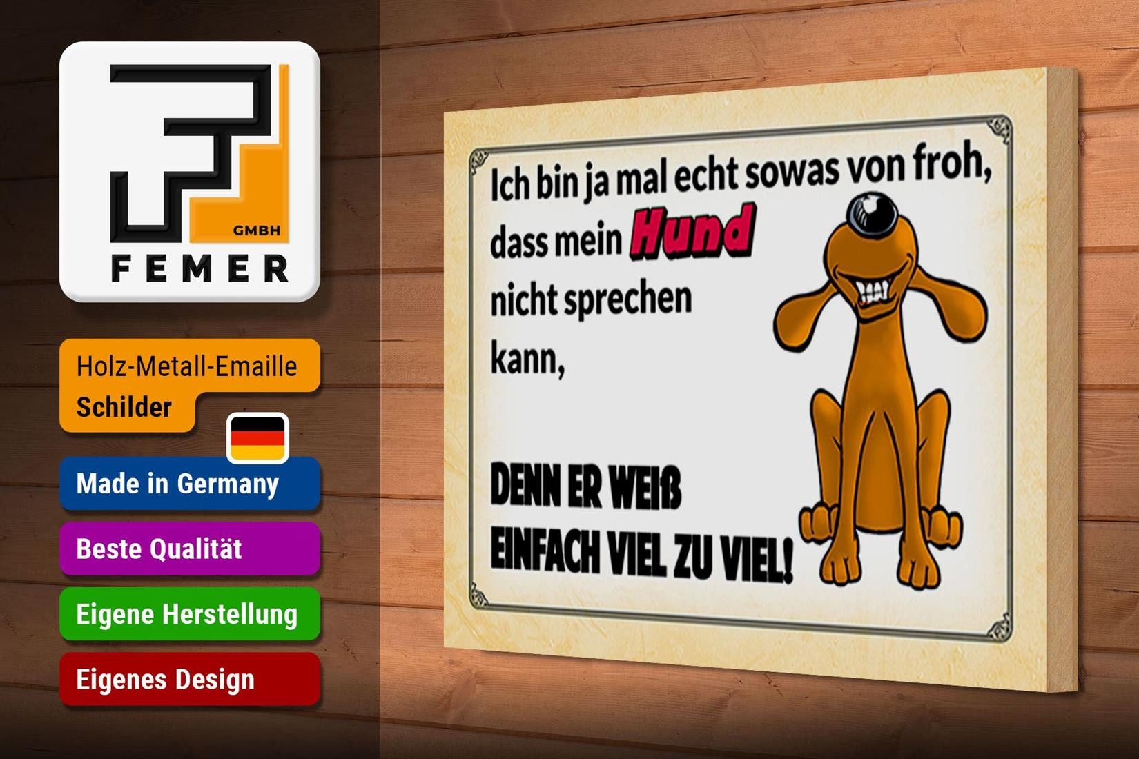 Femer GmbH Holzbild Spruch 30x20cm mein Hund weiß einfach zuviel, Sprüche Zitate Lustiges (1 St), Glatte Holzfaserplatte (MDF), vorn beschichtet