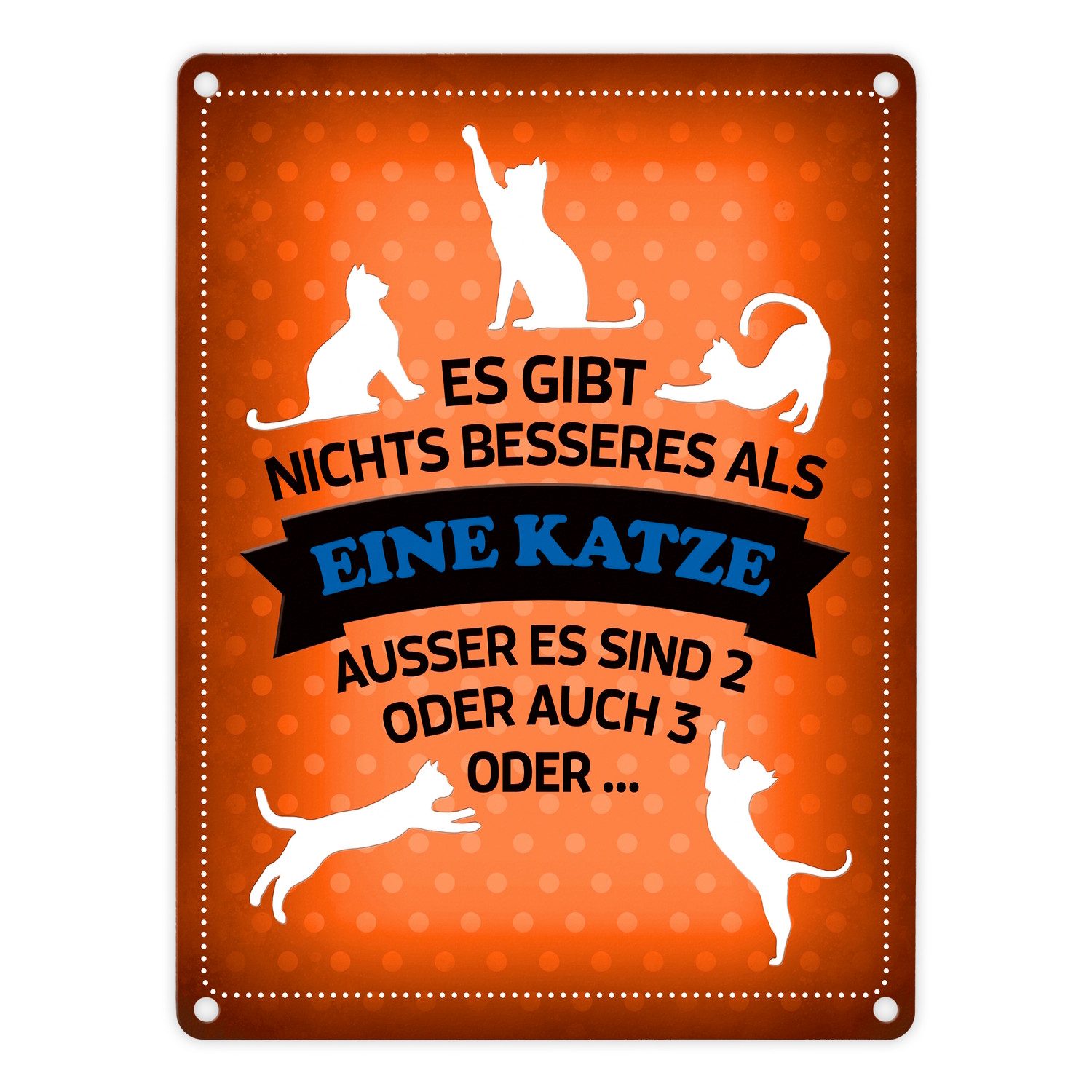 Metallschild Es gibt nichts besseres als eine Katze Metallschild in orange Katzen