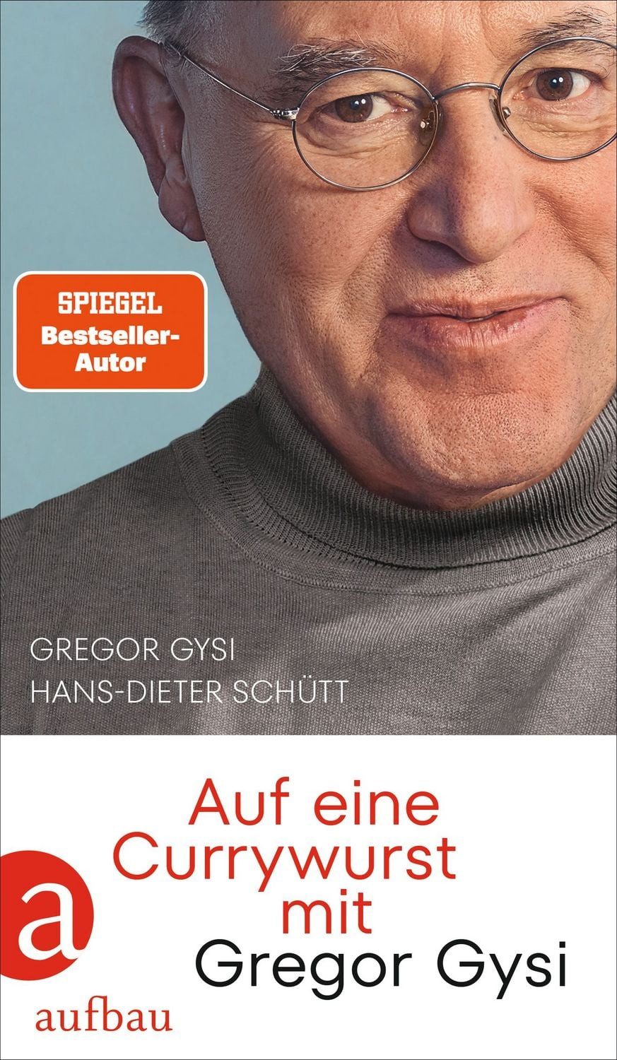 Sachbuch Auf eine Currywurst mit Gregor Gysi Gregor Gysi, Hans-Dieter Schütt