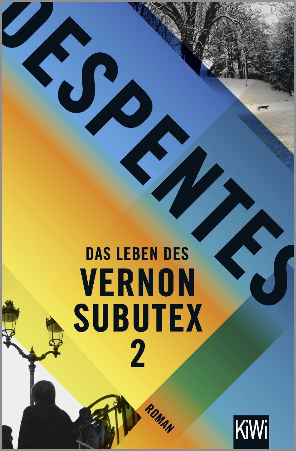Das Leben des Vernon Subutex 2 / Virginie Despentes