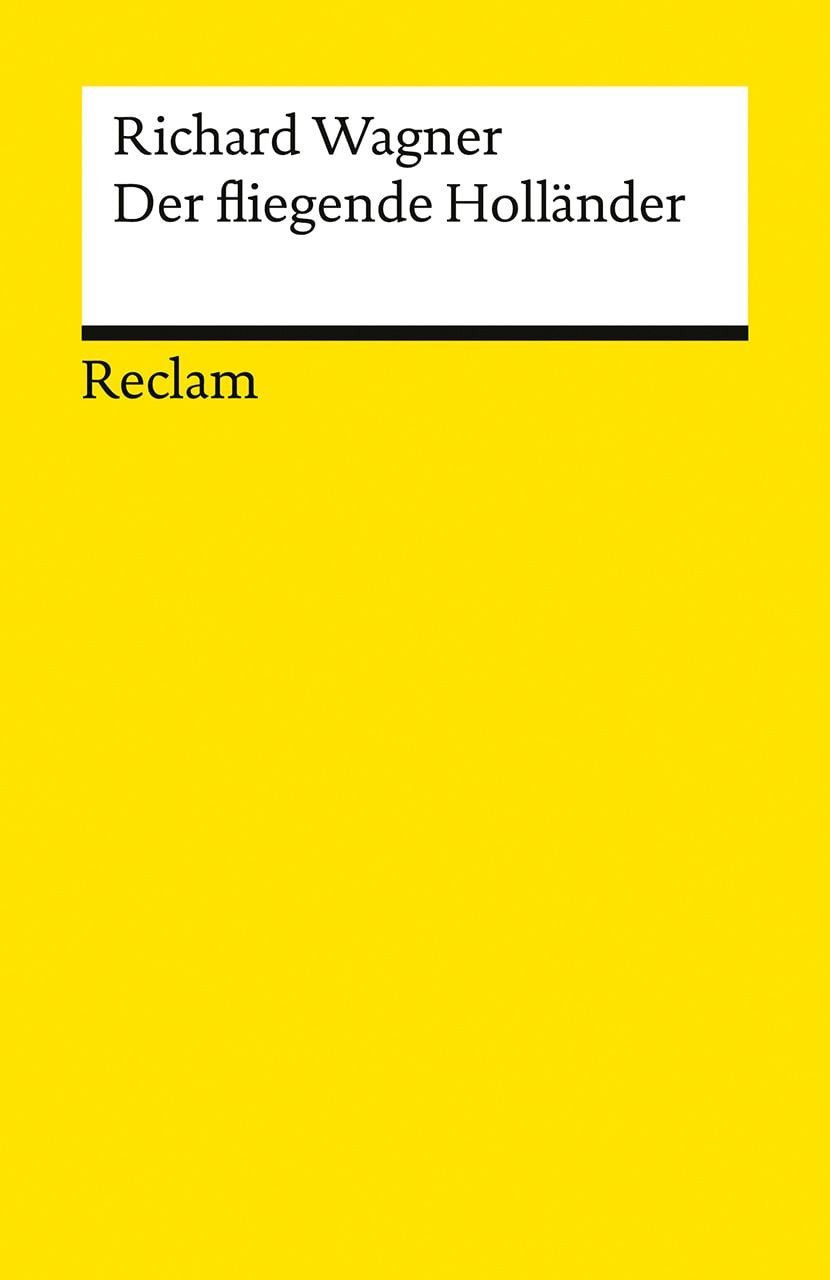 Der fliegende Holländer / Richard Wagner, Textbuch mit Varianten der Partitur – Neuausgabe des Opern-Klassikers zum 150-jährigen Jubiläum der Bayreuther Festspiele