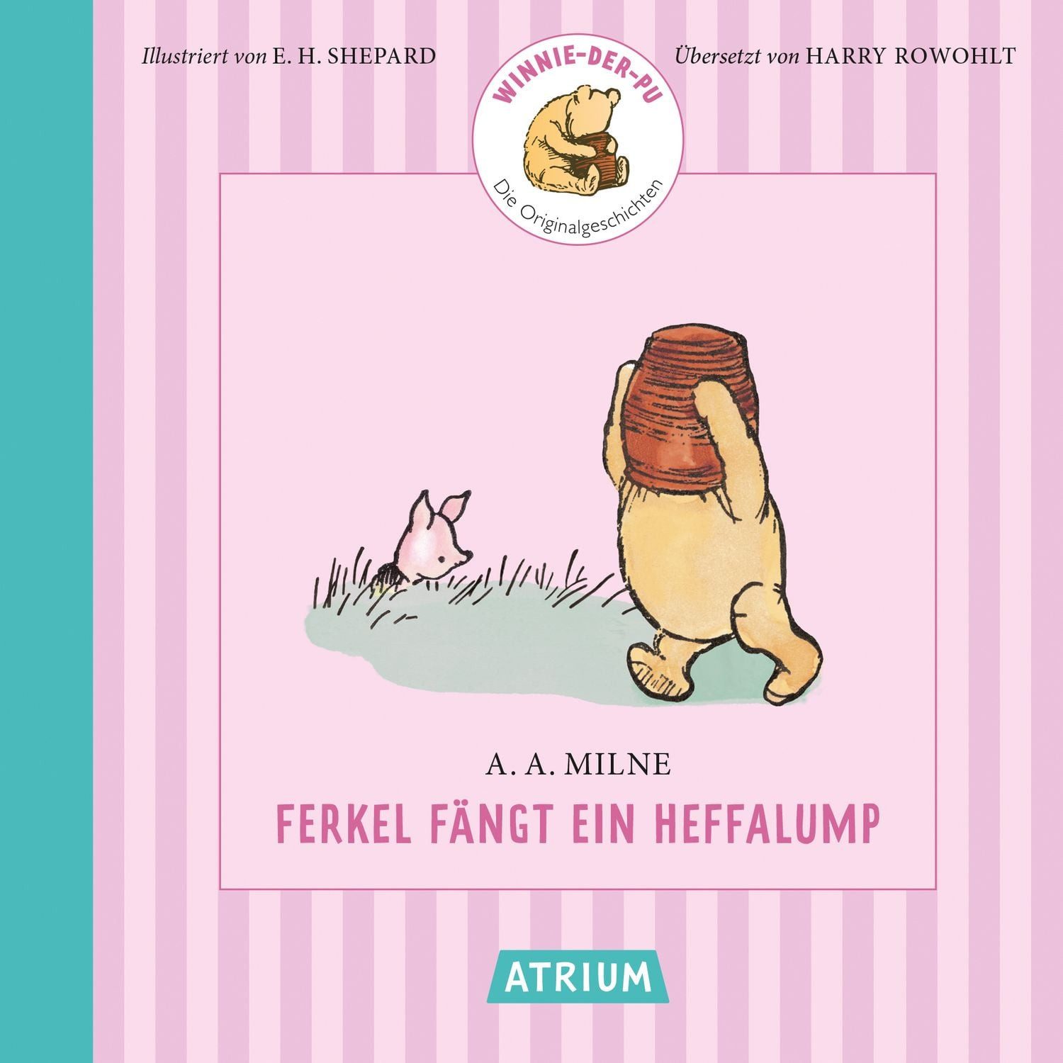 Ferkel fängt ein Heffalump / Alan Alexander Milne