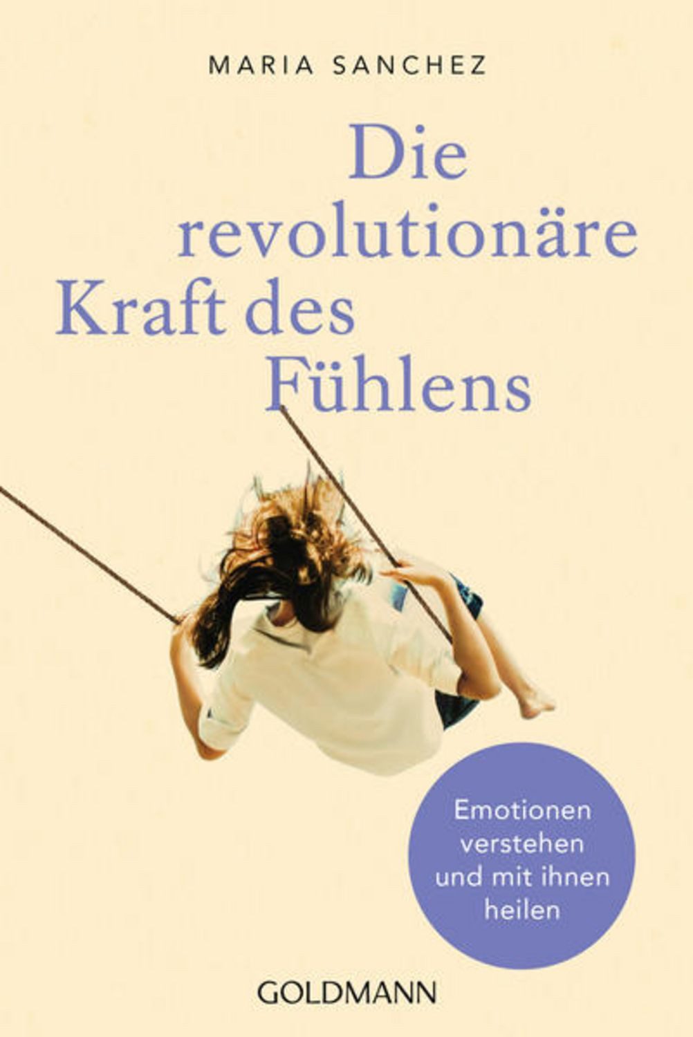 Die revolutionäre Kraft des Fühlens / Maria Sanchez