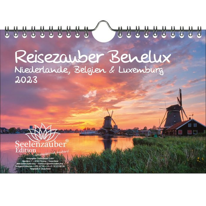 Seelenzauber Wandkalender Reisezauber Benelux - Niederlande Belgien und Luxemburg DIN A5 Wandka