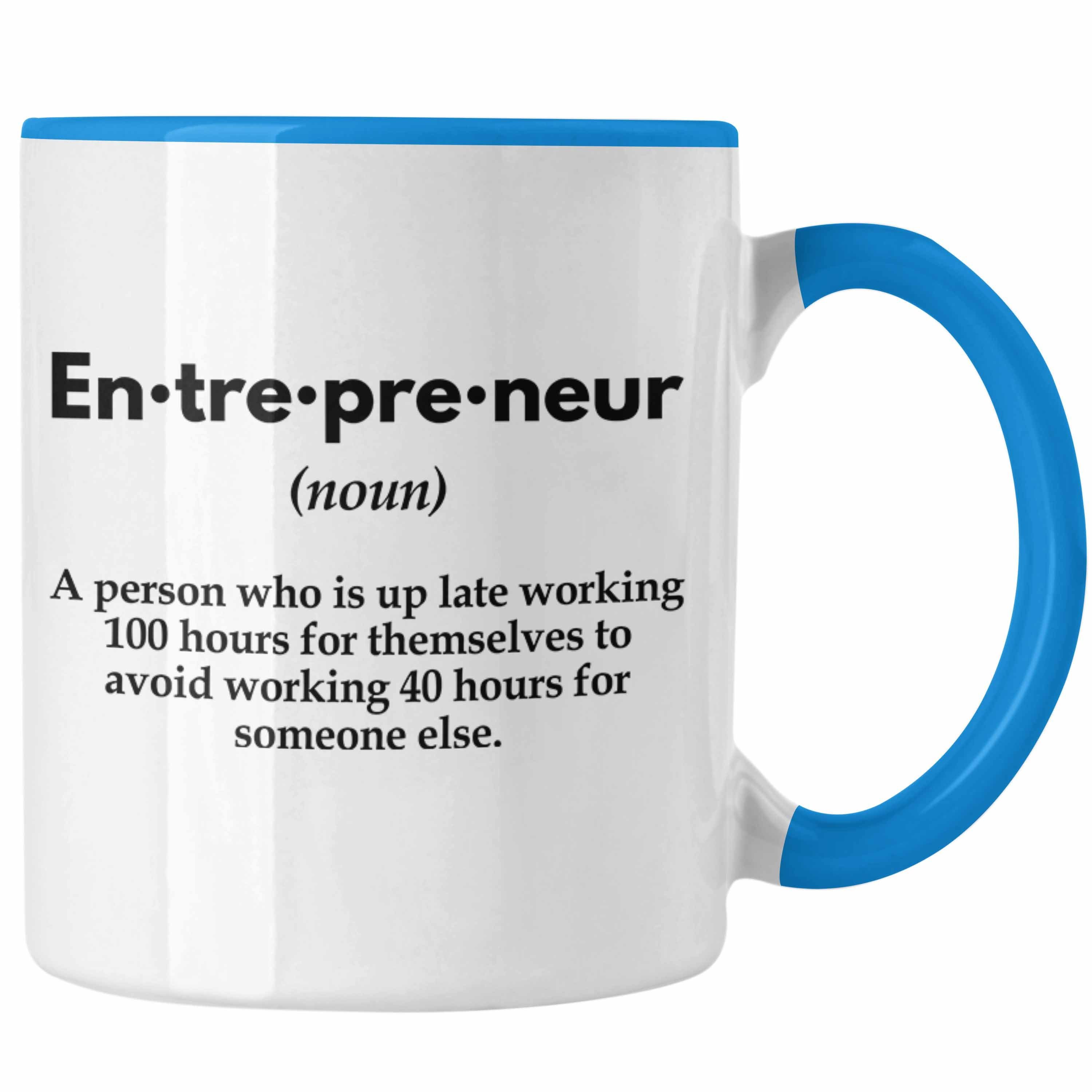 Trendation Tasse Trendation - Entrepreneur Tasse Entrepreneurship Geschenk Spruch Motivation Idee Blau