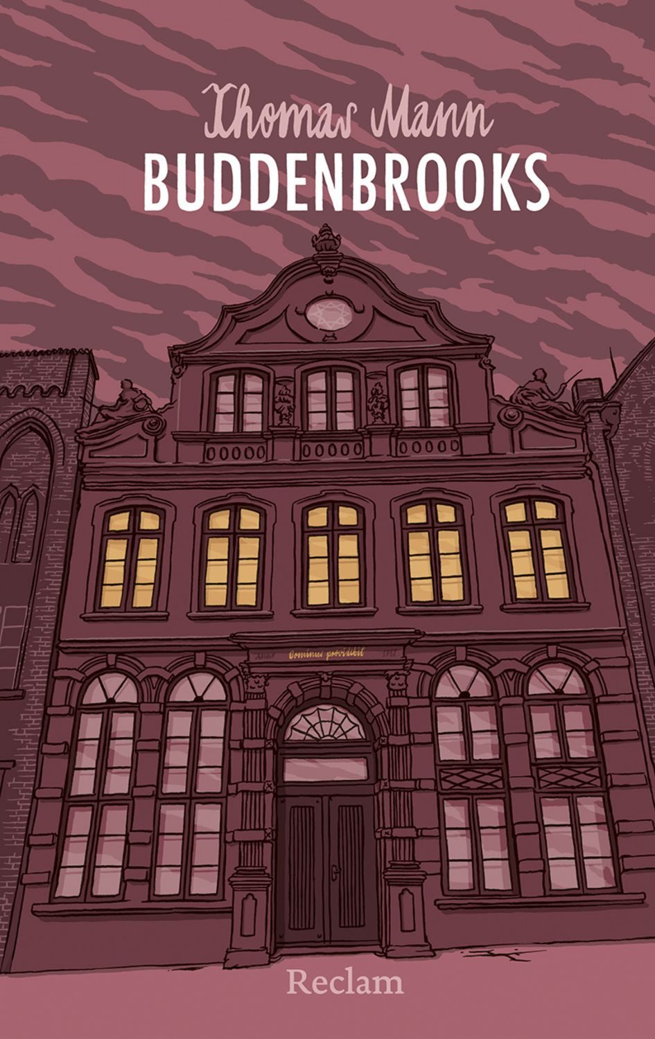 Buddenbrooks. Verfall einer Familie / Thomas Mann