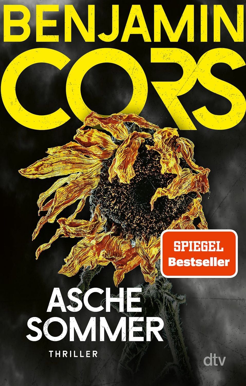 Belletristik Aschesommer Thriller, Der atemberaubend spannende SPIEGEL-Bestseller Benjamin Cors