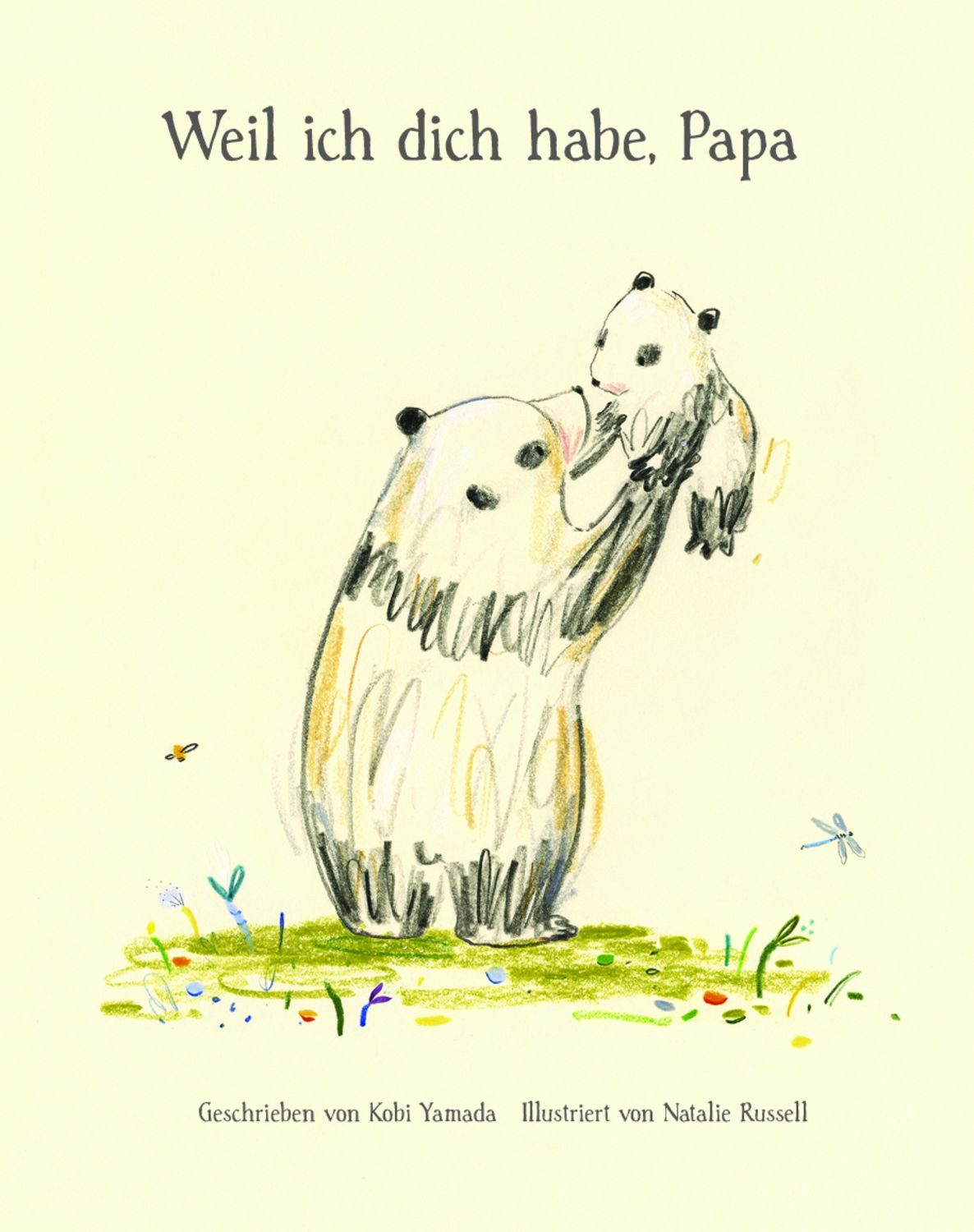Weil ich dich habe, Papa / Kobi Yamada