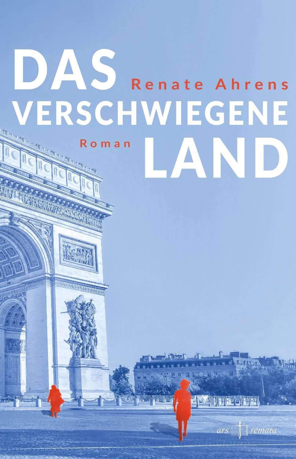 Das verschwiegene Land / Renate Ahrens