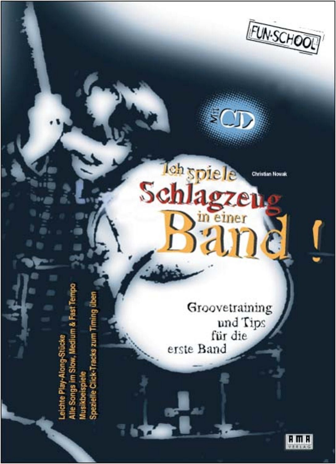 Ich spiele Schlagzeug in einer Band! / Christian Nowak