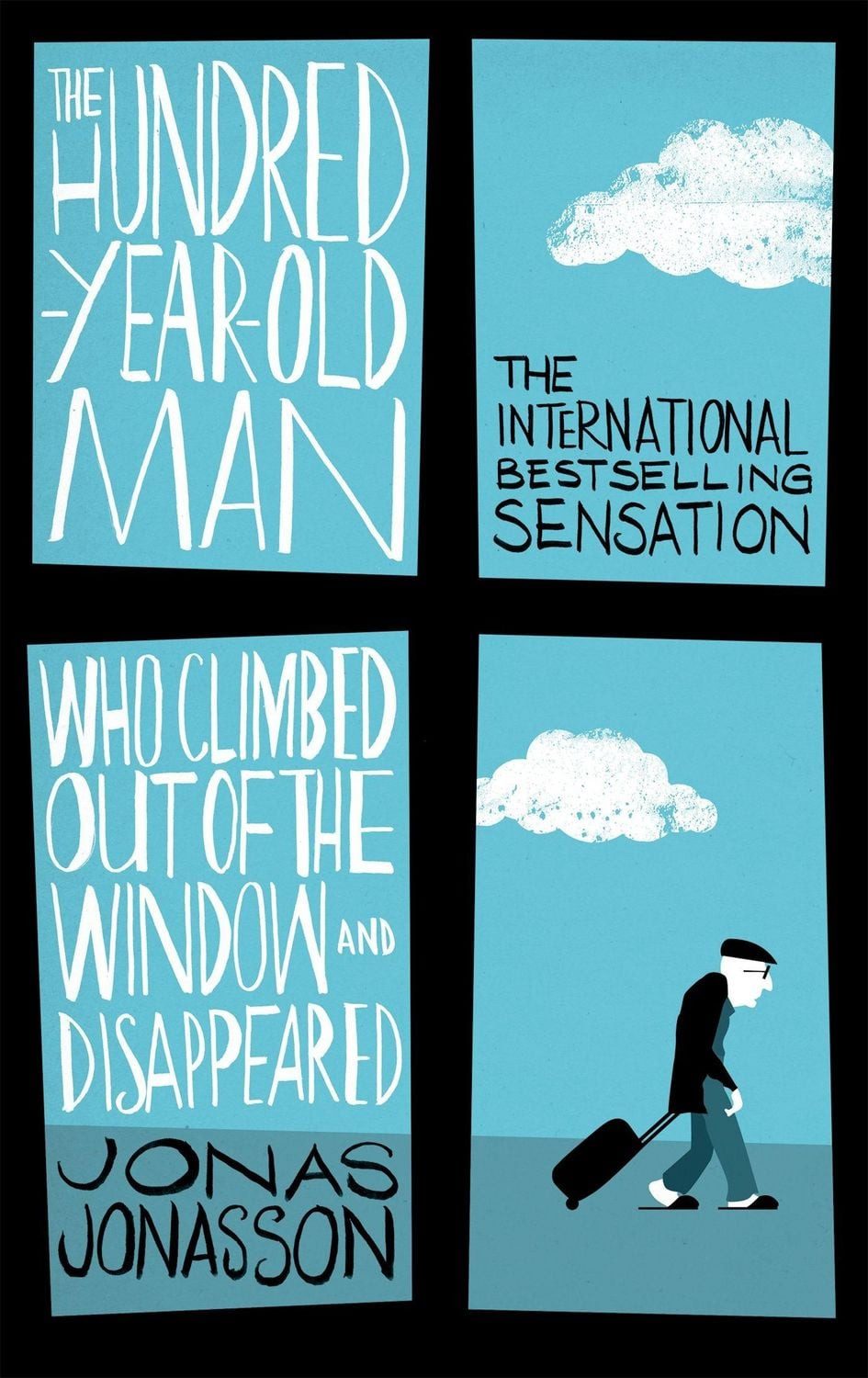 The Hundred-Year-Old Man Who Climbed Out of the Window and Disappeared / Jonas Jonasson