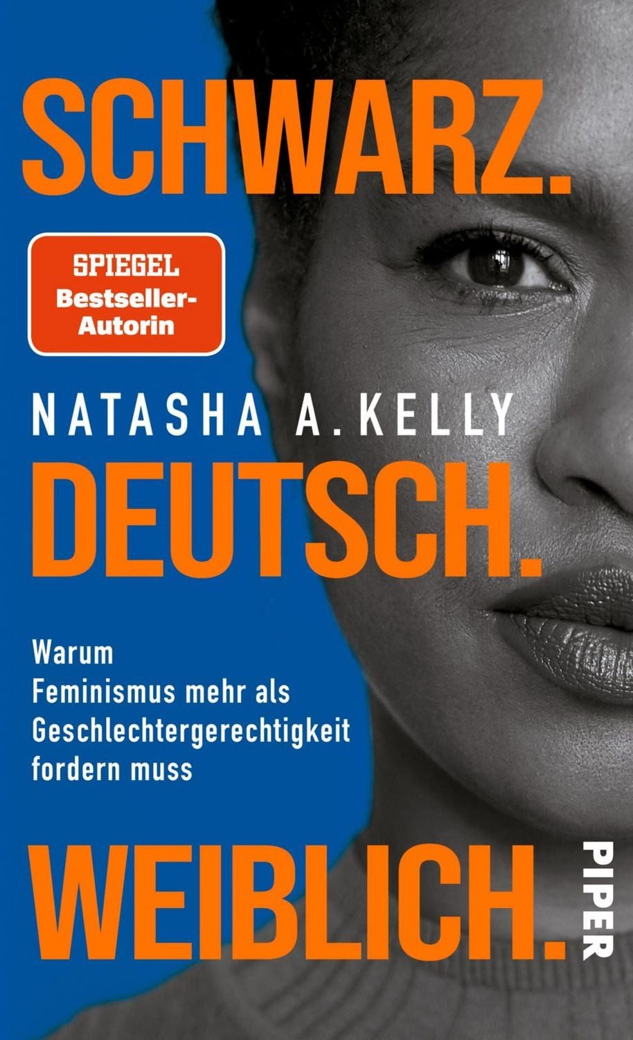 Schwarz. Deutsch. Weiblich. / Natasha A. Kelly