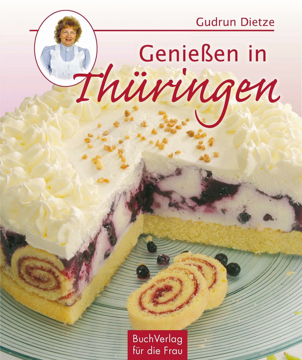 Kochbuch Mein Thüringer Rezeptschatz Neue Back- und Kochideen Gudrun Dietze