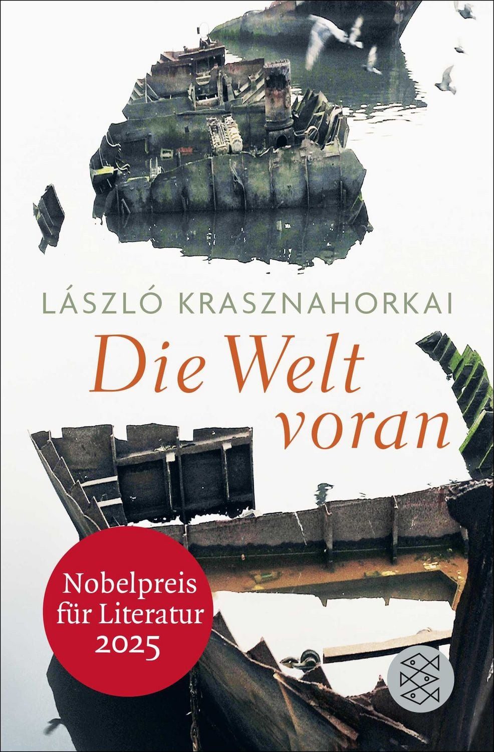 Die Welt voran / László Krasznahorkai, Nobelpreis für Literatur