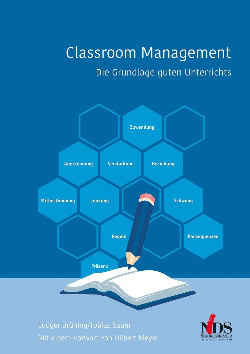 Classroom Management Die Grundlage guten Unterrichts / Ludger Brüning, Tobias Saum, Die Grundlage guten Unterrichts