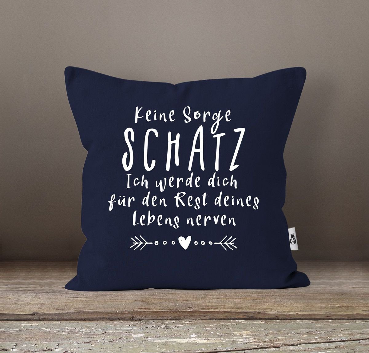 MoonWorks Dekokissen Kissen-Bezug Spruch Keine Sorge Schatz Spruch lustig G günstig online kaufen