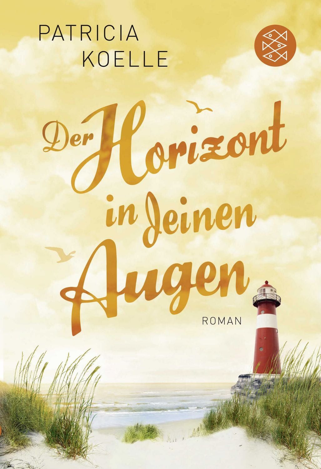 Der Horizont in deinen Augen / Patricia Koelle, Roman
