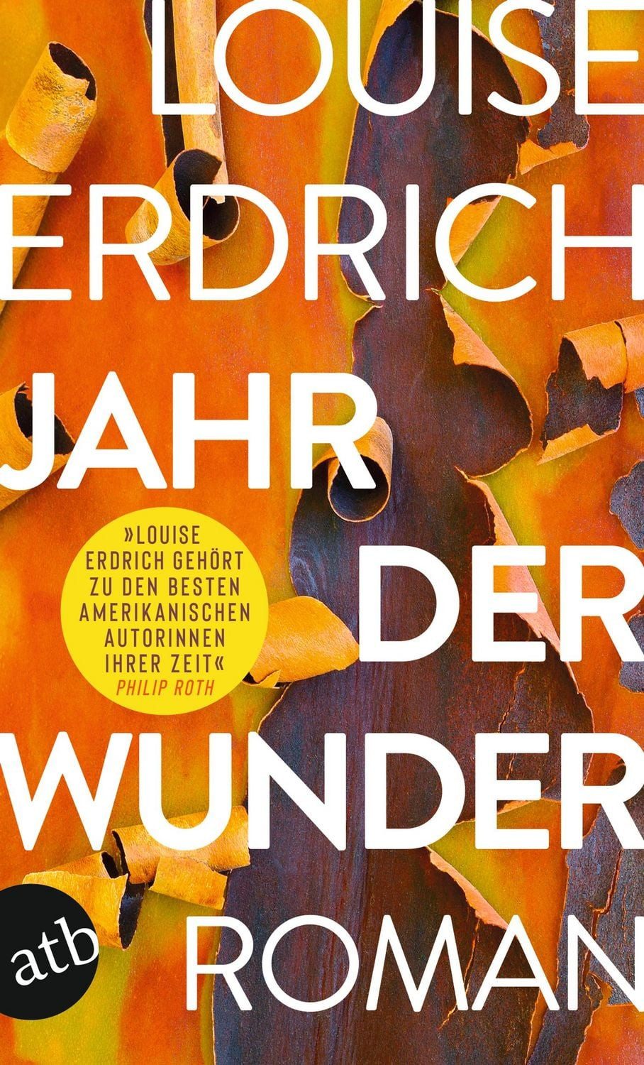 Jahr der Wunder / Louise Erdrich, Roman