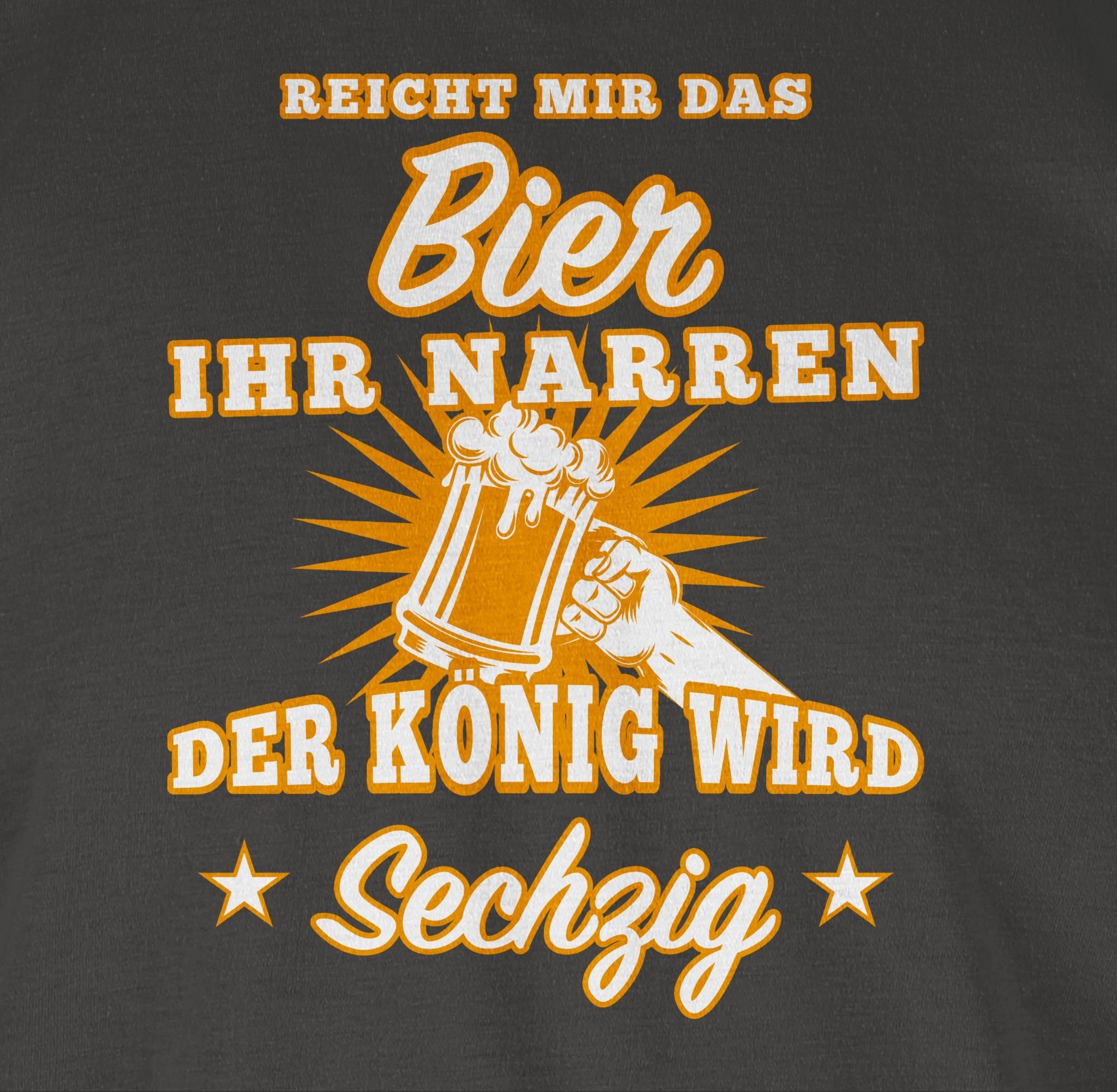 Shirtracer T-Shirt Reicht mir das Bier ihr Narren Sechzig 60. Geburtstag