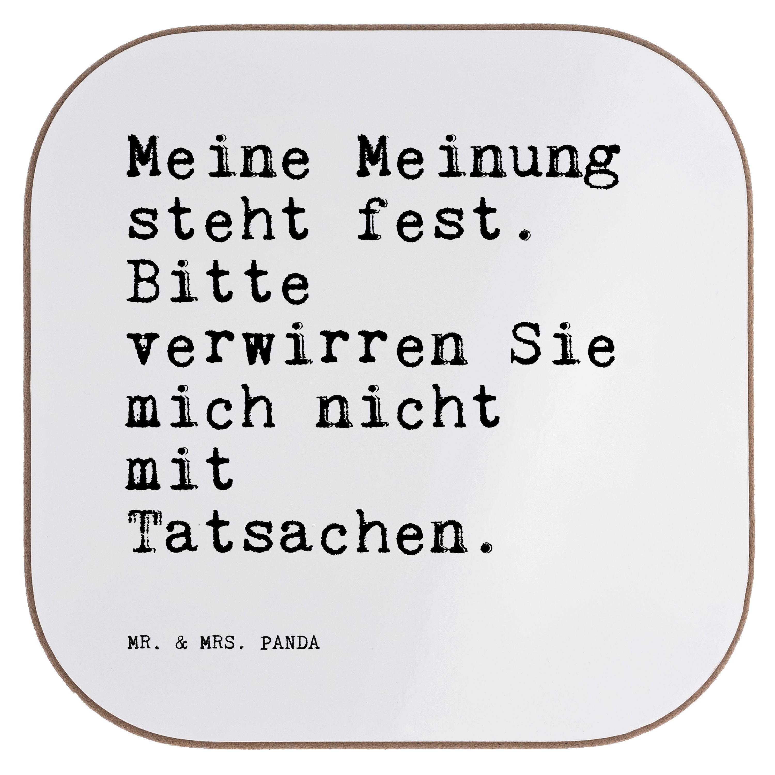 Mr. & Mrs. Panda Getränkeuntersetzer Meine Meinung steht fest.... - Weiß - Geschenk, Tatsachen, Spruch Spr, 1-tlg.