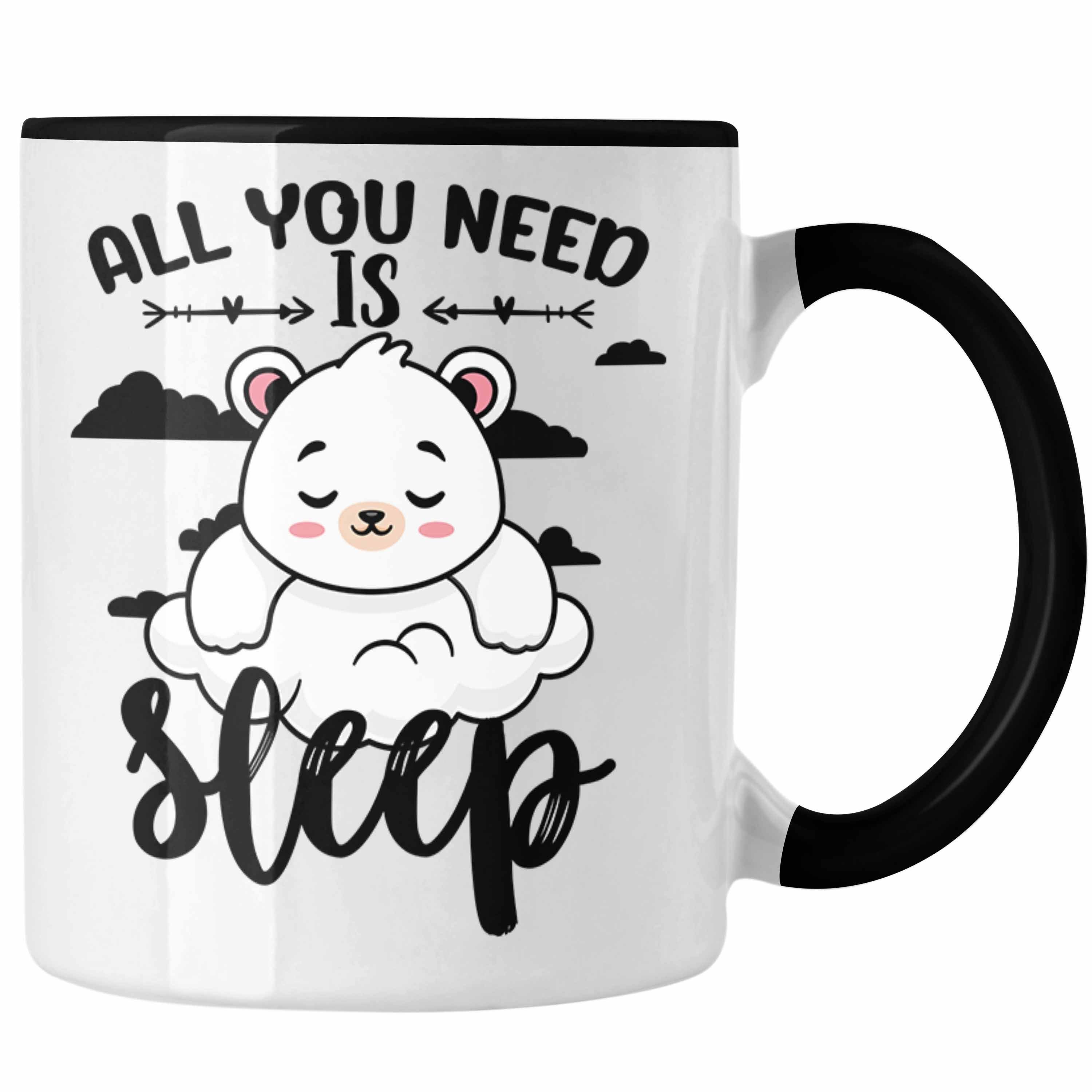 Trendation Tasse Trendation - All You Need Is Sleep Bär Tasse Geschenk für Schwarz