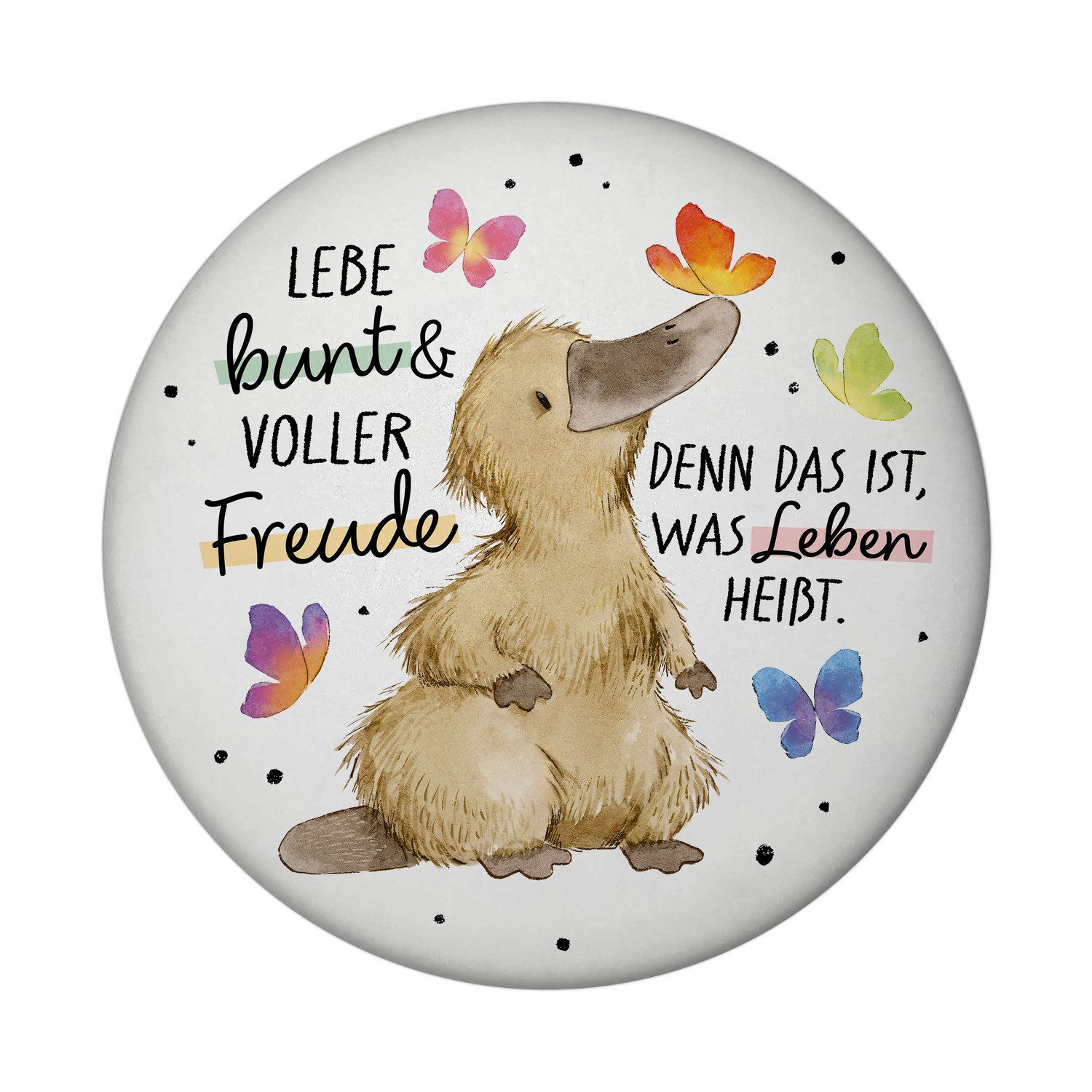 Magnet Schnabeltier Magnet mit Flaschenöffner rund Spruch Lebe bunt und