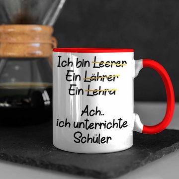 Trendation Tasse Trendation - Lehrer Tasse Geschenk Kaffeetasse mit Spruch Lehrer Geschenkidee Lustig Sprüche