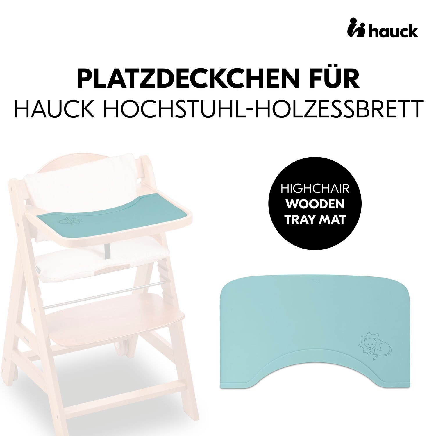 Hauck Platzset Highchair Wooden Tray Mat, Lion Mint, für Hochstuhl-Essbrett günstig online kaufen