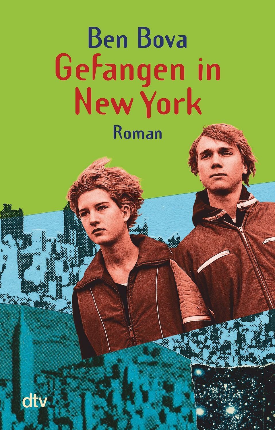 Gefangen in New York / Ben Bova