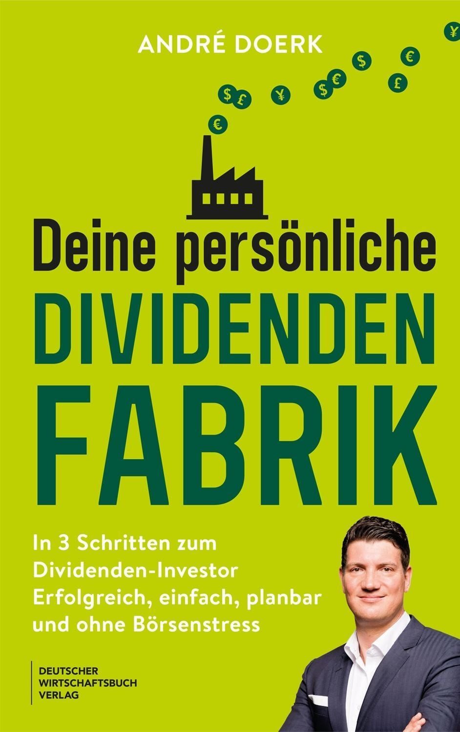 Deine persönliche Dividendenfabrik / André Doerk