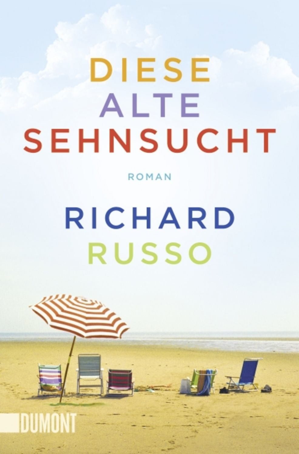 Diese alte Sehnsucht / Richard Russo