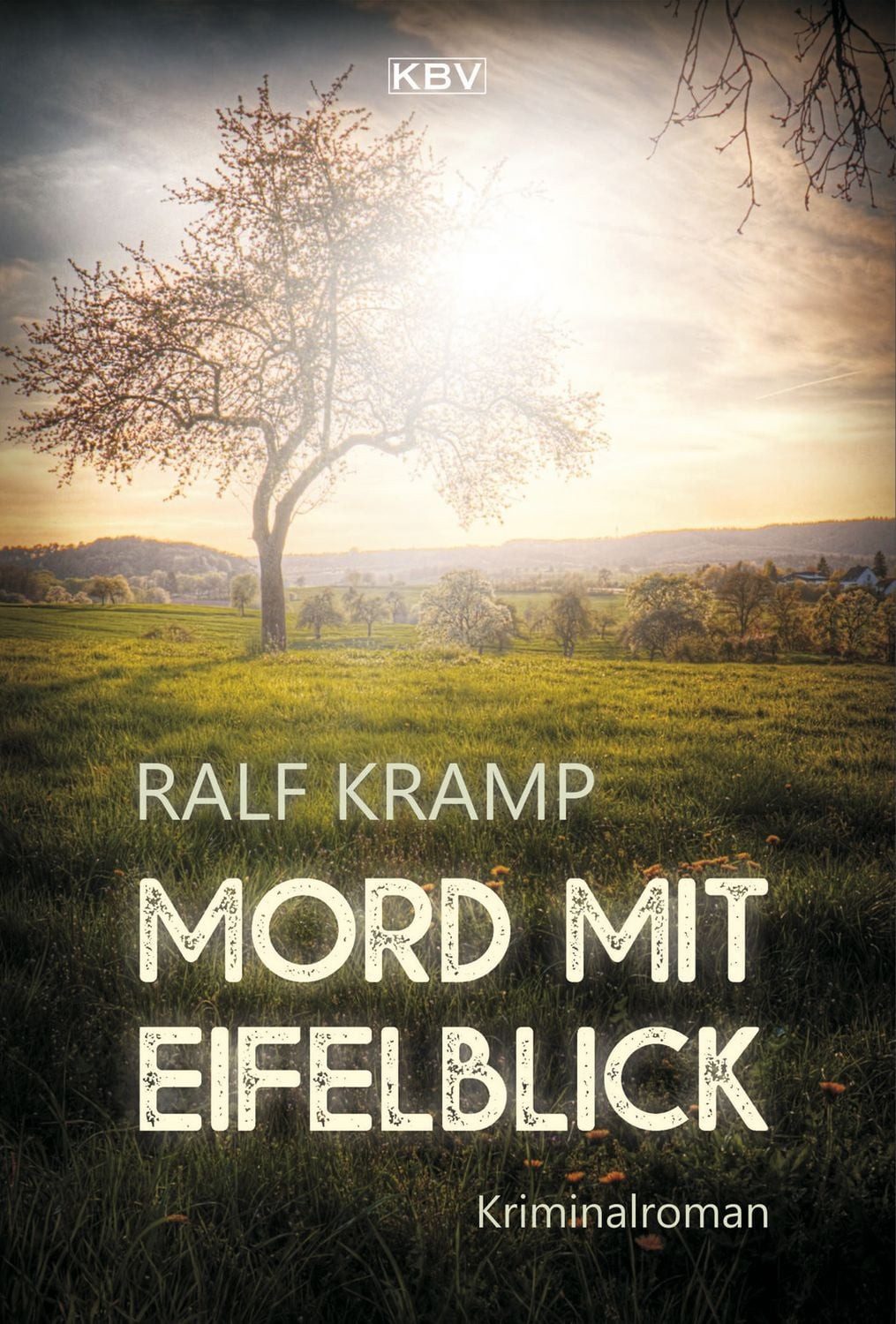 Mord mit Eifelblick / Ralf Kramp