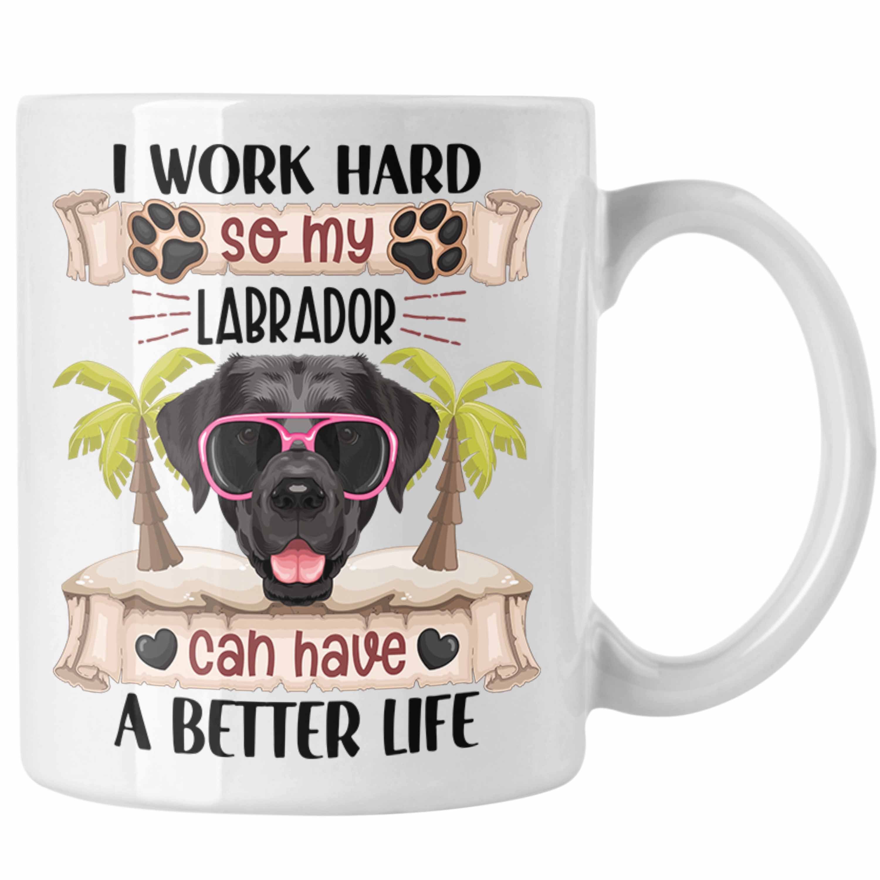 Trendation Tasse Labrador Besitzer Tasse Geschenk Lustiger Spruch Geschenkidee I Work H Weiss