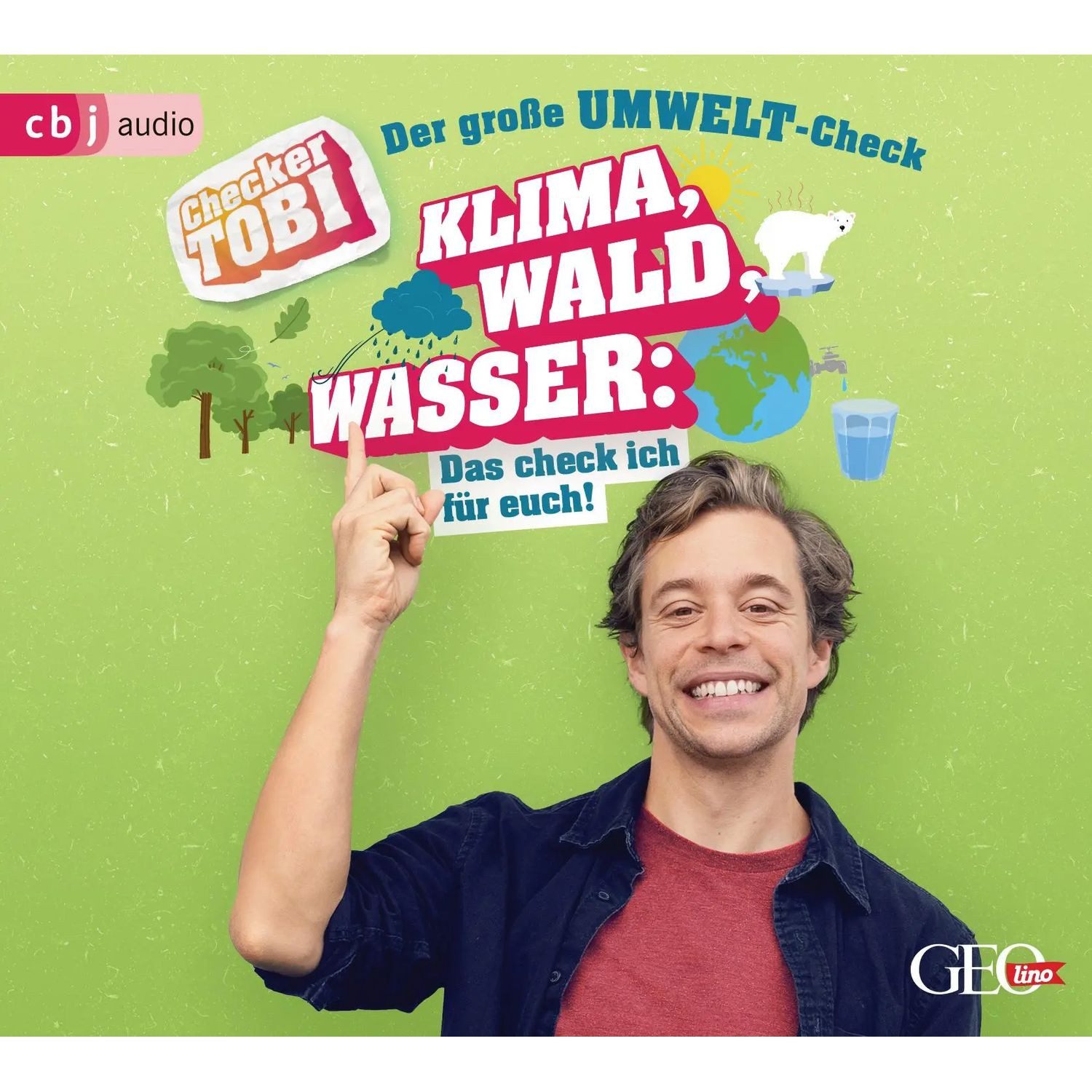 Hörspiel Checker Tobi - Der große Umw**t-Check: Klima, Wald, Wasser: Das...