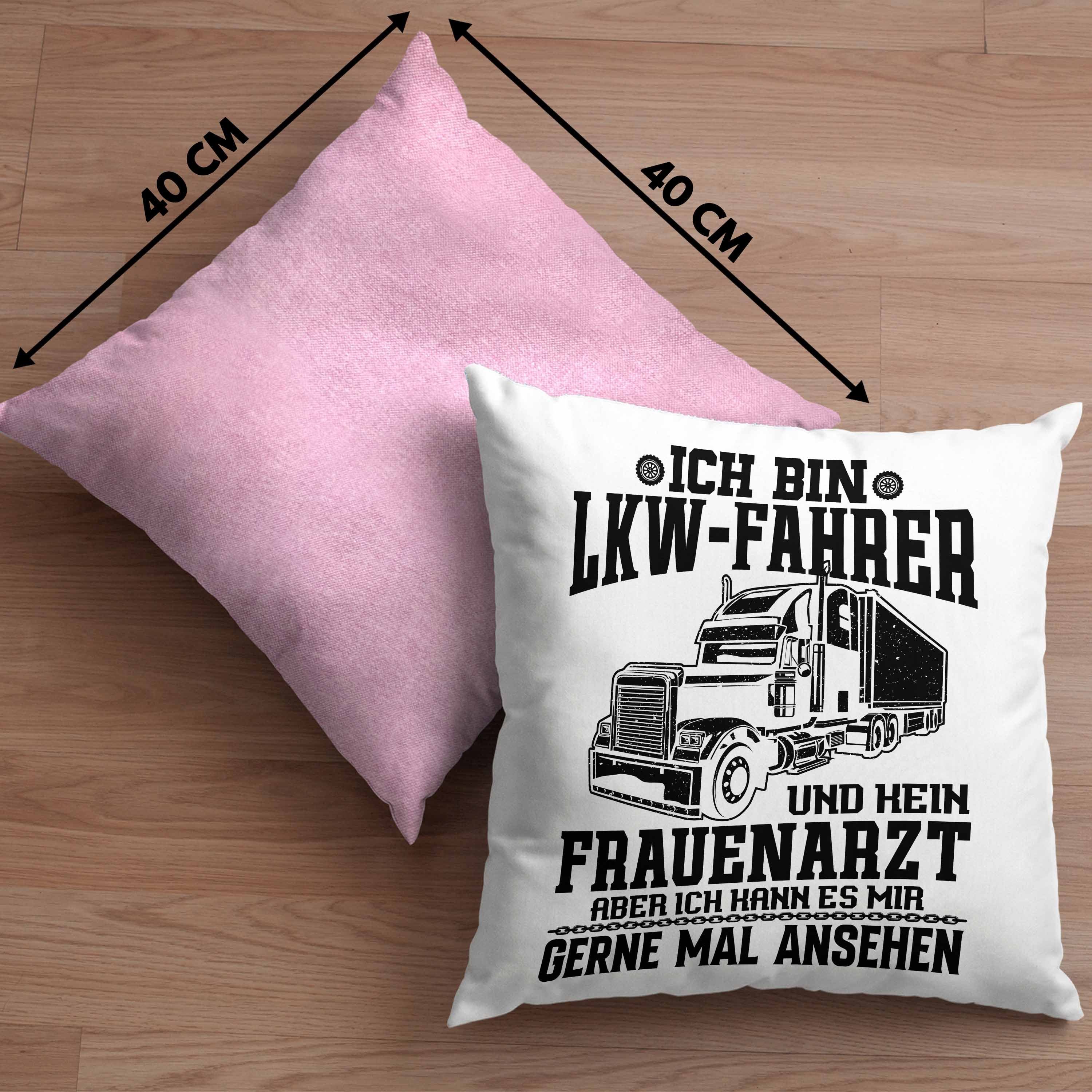 Trendation Dekokissen Trendation - LKW Männer Füllung LKW Fahren Dekokissen für 40x40 Spruch Lustiger Geschenk Fahrer mit Rosa Geschenkidee Kissen