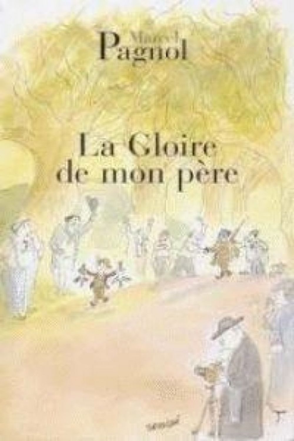 La gloire de mon pere / Marcel Pagnol