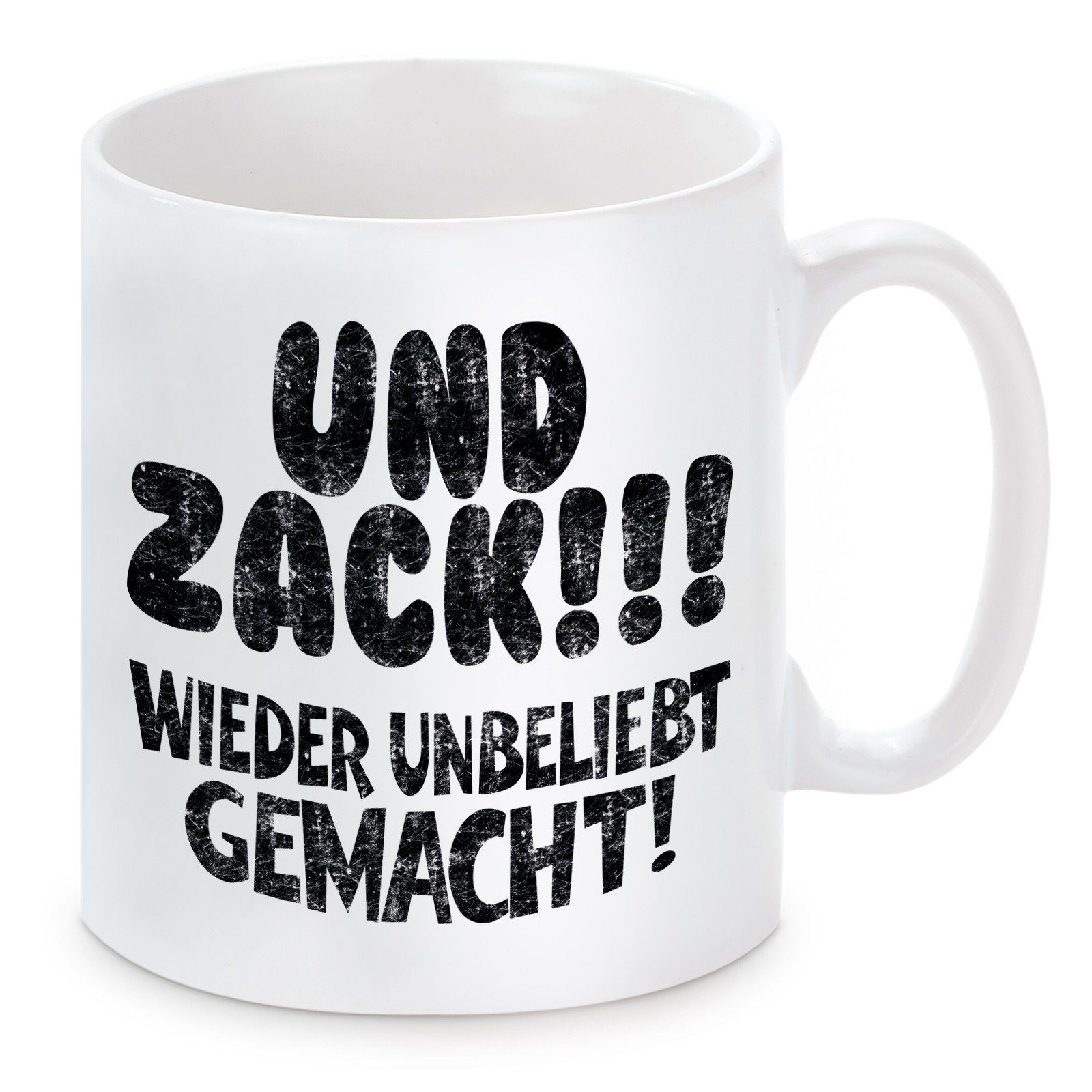 Kaffeetasse unbeliebt Kaffeebecher mikrowellengeeignet Tasse Zack!!! gemacht, mit Keramik, Herzbotschaft Wieder Und Motiv spülmaschinenfest und