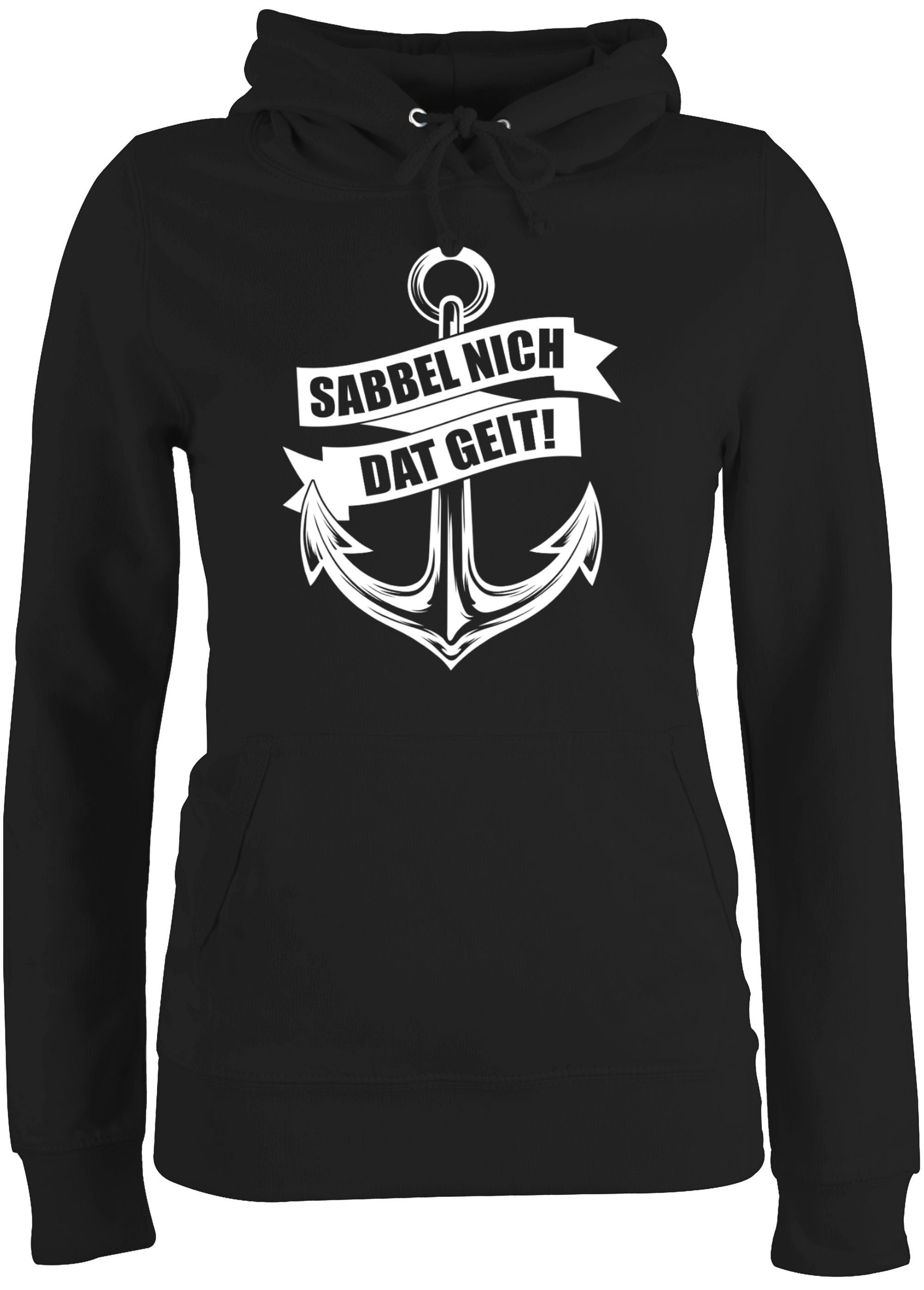 Shirtracer Hoodie »Sabbel nich dat geit! weiß Sprüche Statement mit