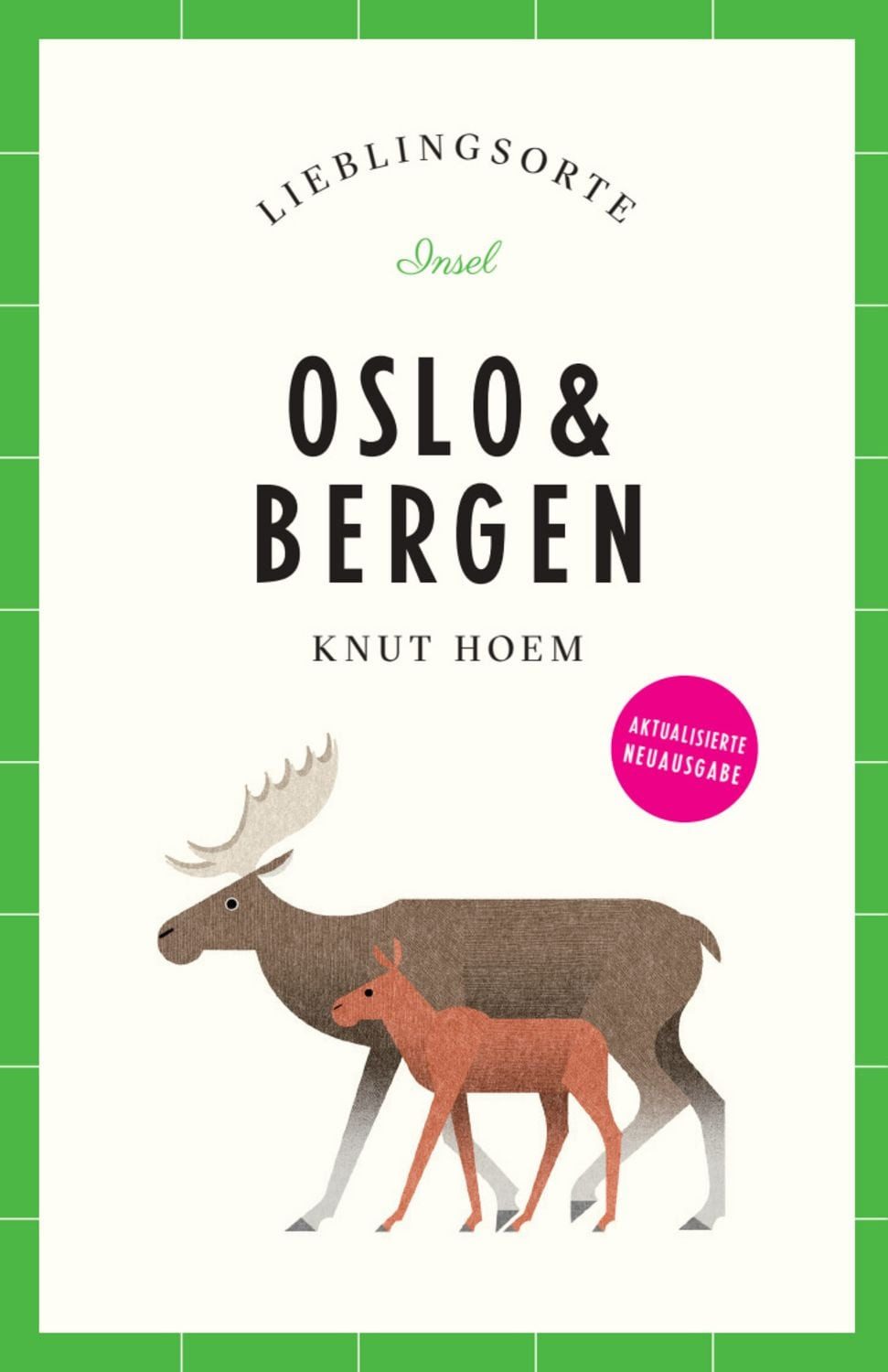 Oslo & Bergen Reiseführer LIEBLINGSORTE / Knut Hoem