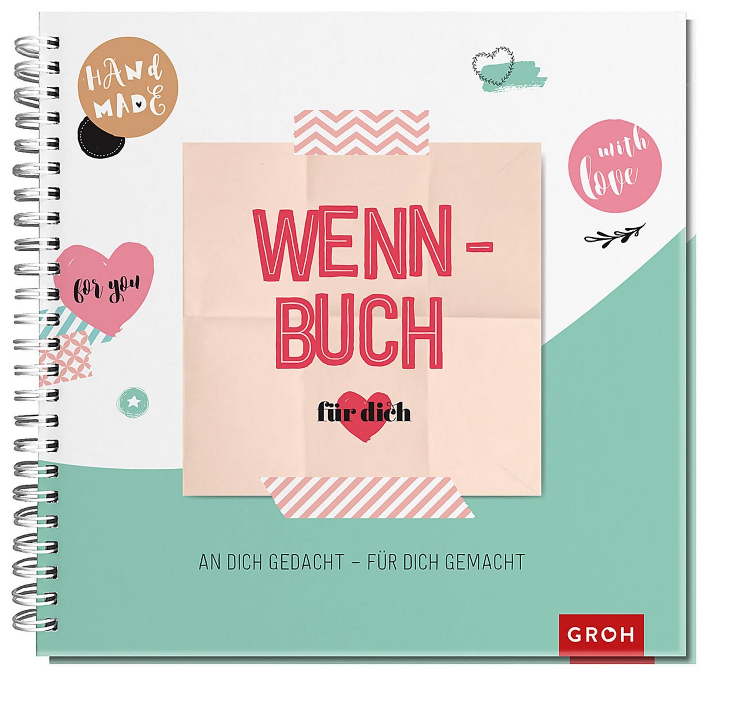 Wenn-Buch für dich: An dich gedacht, für dich gemacht / diverse