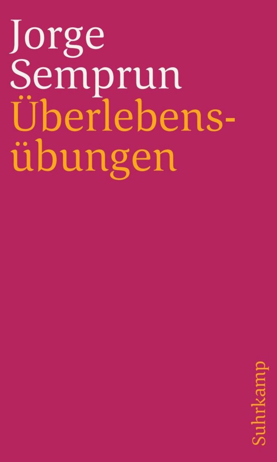Überlebensübungen / Jorge Semprún