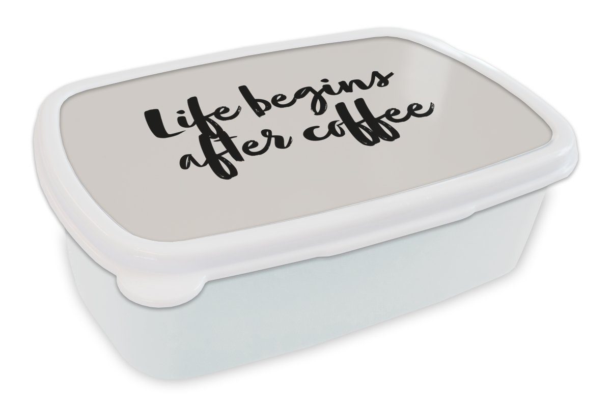 MuchoWow Lunchbox Das Leben beginnt nach dem Kaffee - Leben - Zitate - Sprichwörter -, Kunststoff, (2-tlg), Brotbox für Kinder und Erwachsene, Brotdose, für Jungs und Mädchen weiß